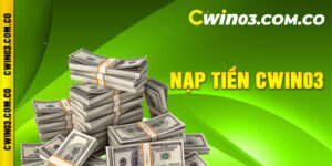 Nạp Tiền cwin03